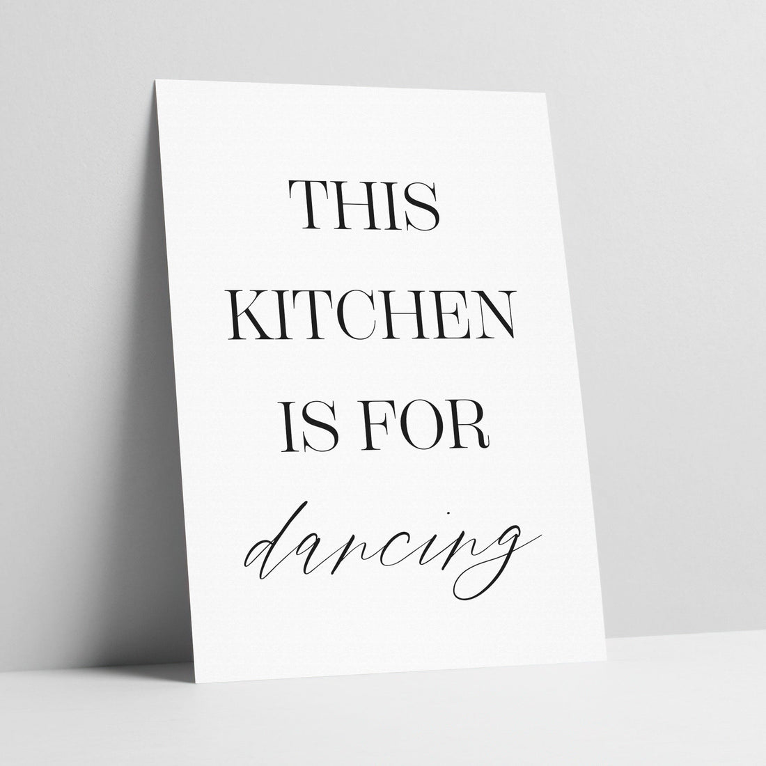 This Kitchen Is For Dancing - Kitchen Typography Art Print