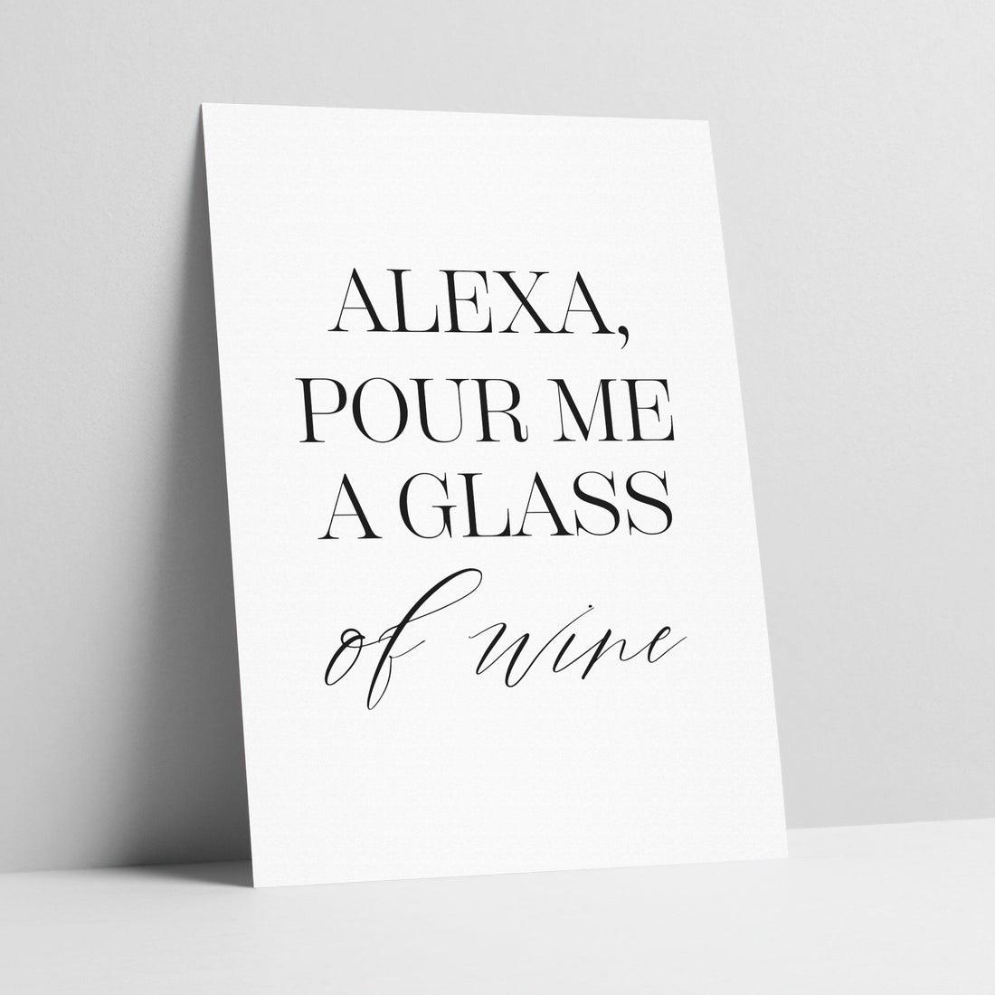 Alexa Pour Me Wine - Kitchen Typography Art Print