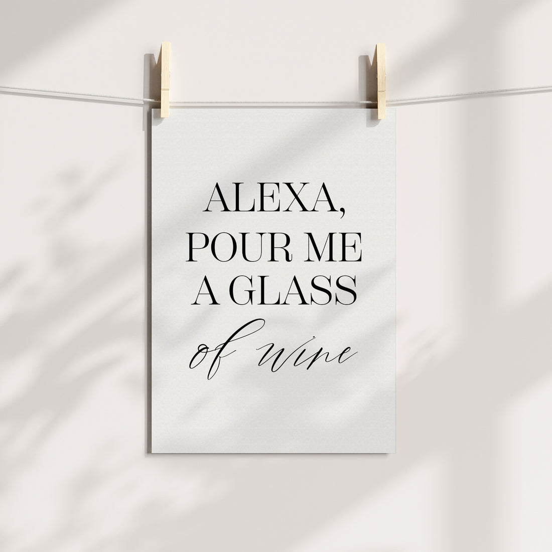 Alexa Pour Me Wine - Kitchen Typography Printable Art